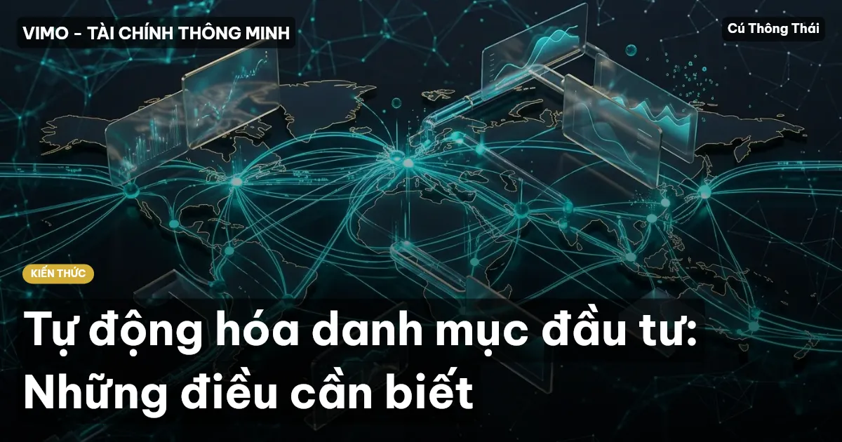Tự động hóa danh mục đầu tư: Những điều cần biết