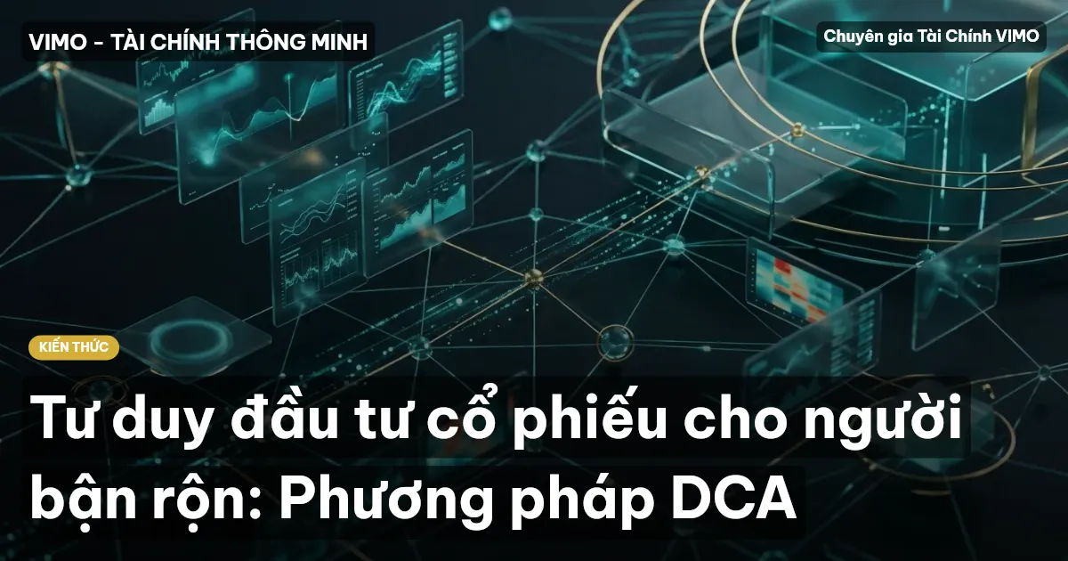 Tư duy đầu tư cổ phiếu cho người bận rộn: Phương pháp DCA