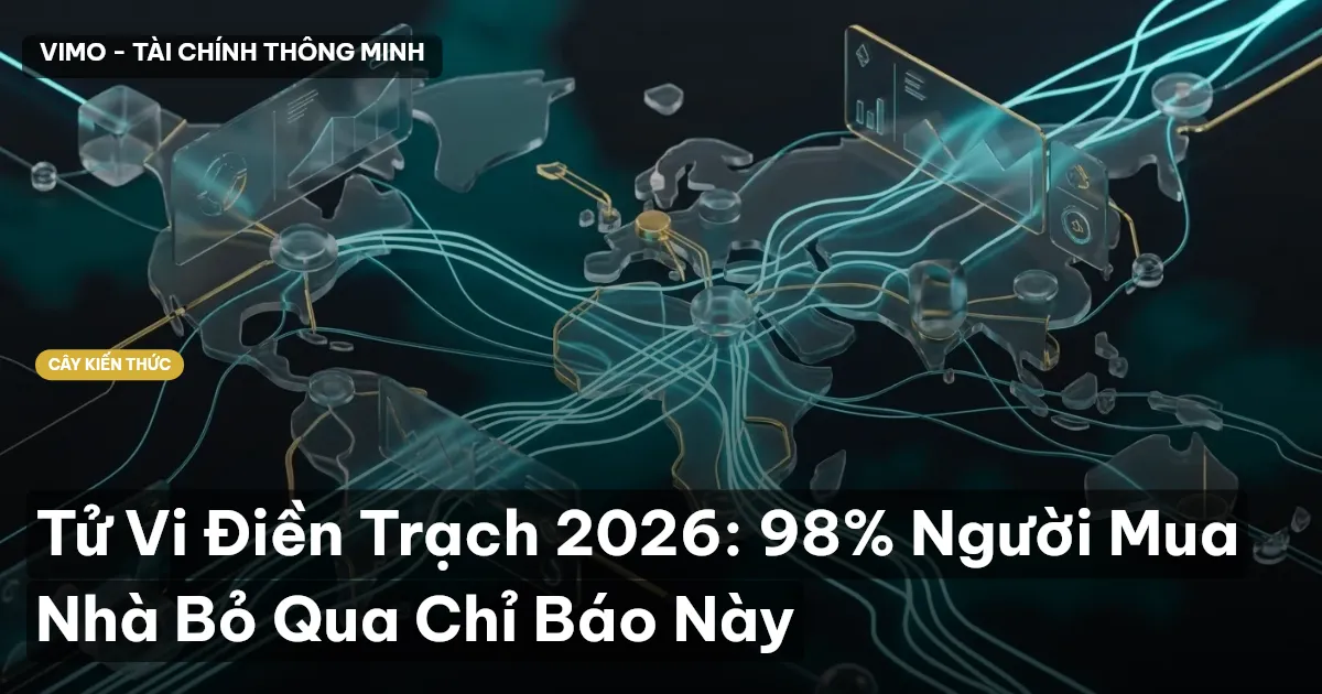 Tử Vi Điền Trạch 2026: 98% Người Mua Nhà Bỏ Qua Chỉ Báo Này