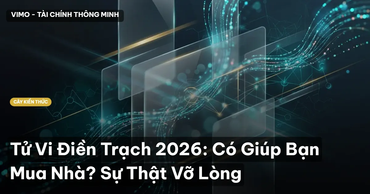 Tử Vi Điền Trạch 2026: Có Giúp Bạn Mua Nhà? Sự Thật Vỡ Lòng