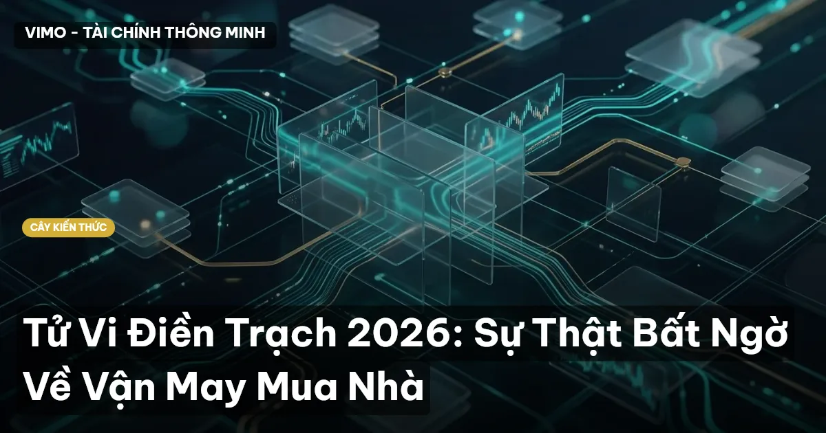Tử Vi Điền Trạch 2026: Sự Thật Bất Ngờ Về Vận May Mua Nhà