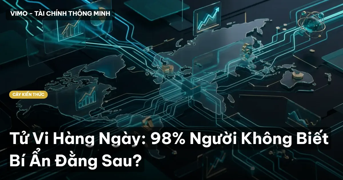Tử Vi Hàng Ngày: 98% Người Không Biết Bí Ẩn Đằng Sau?