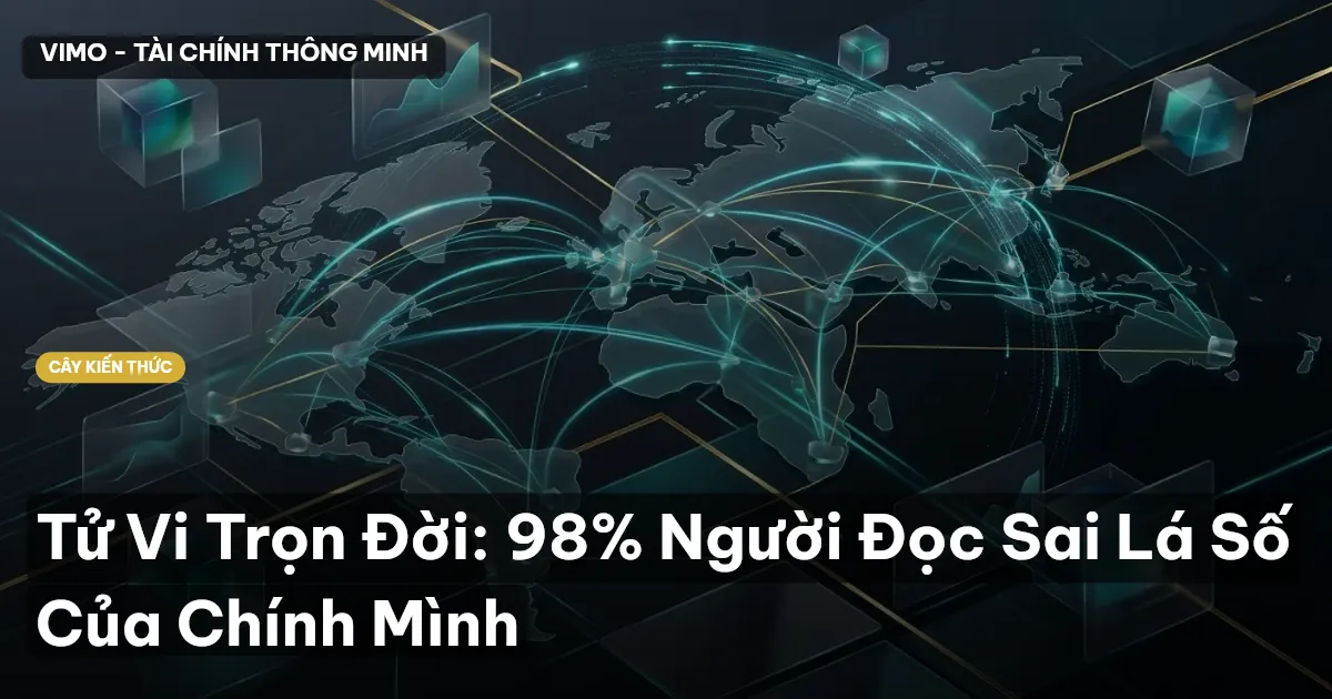 Tử Vi Trọn Đời: 98% Người Đọc Sai Lá Số Của Chính Mình