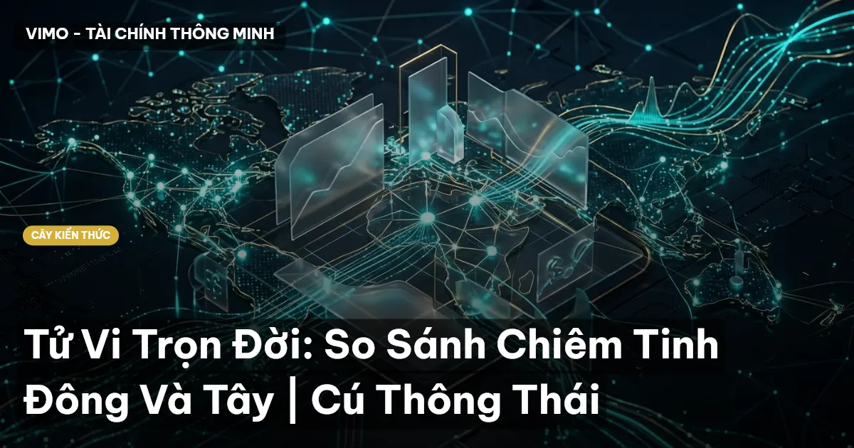Tử Vi Trọn Đời: So Sánh Chiêm Tinh Đông Và Tây | Cú Thông Thái