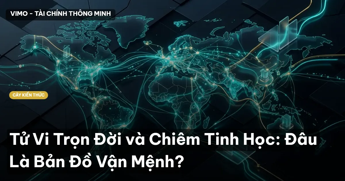 Tử Vi Trọn Đời và Chiêm Tinh Học: Đâu Là Bản Đồ Vận Mệnh?