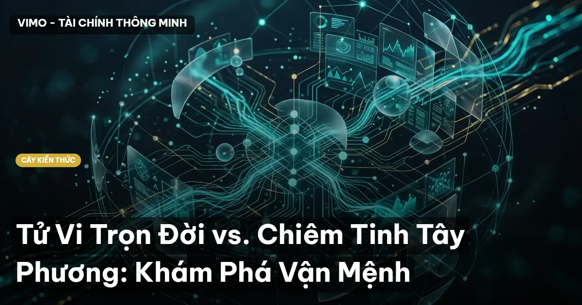 Tử Vi Trọn Đời vs. Chiêm Tinh Tây Phương: Khám Phá Vận Mệnh