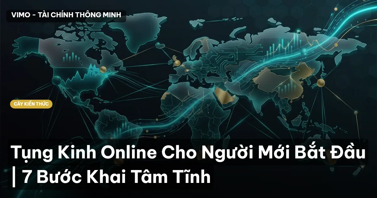 Tụng Kinh Online Cho Người Mới Bắt Đầu | 7 Bước Khai Tâm Tĩnh