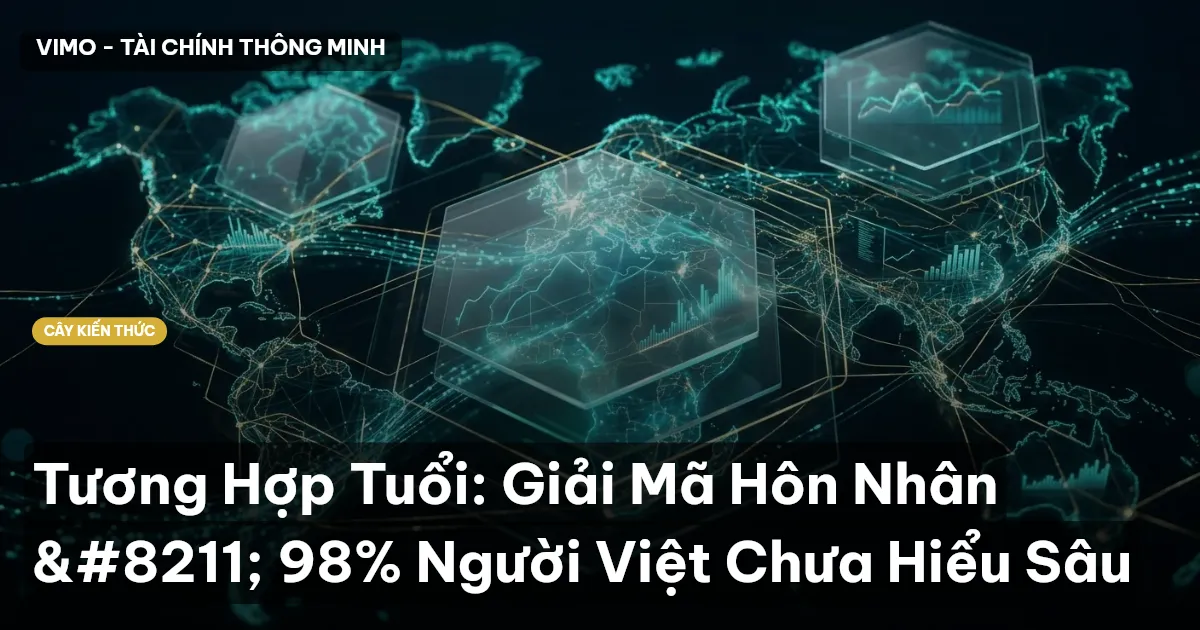 Tương Hợp Tuổi: Giải Mã Hôn Nhân – 98% Người Việt Chưa Hiểu Sâu