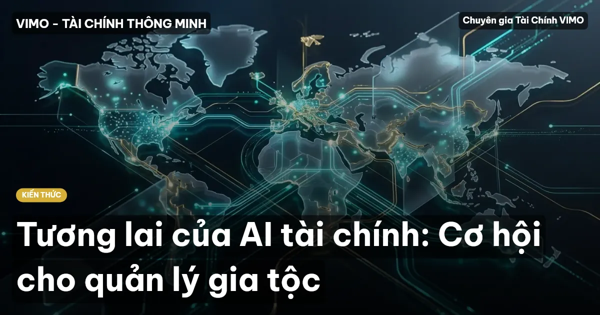 Tương lai của AI tài chính: Cơ hội cho quản lý gia tộc