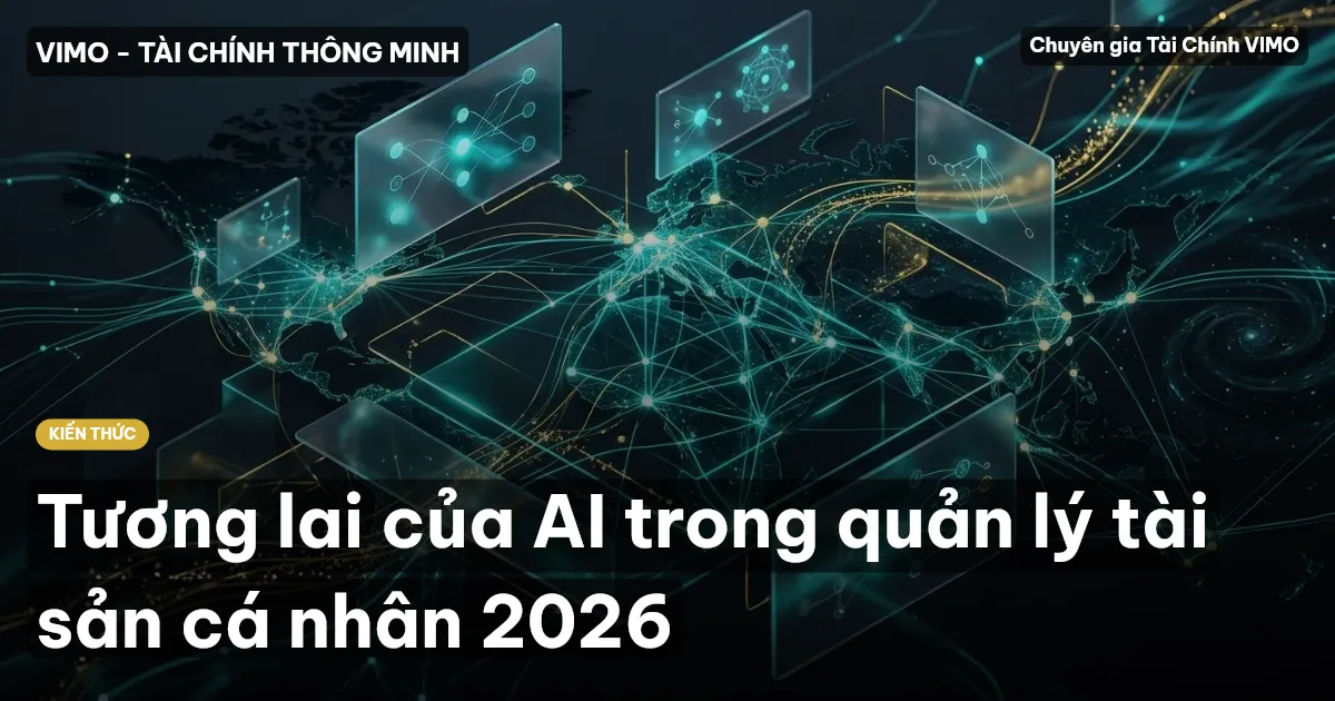 Tương lai của AI trong quản lý tài sản cá nhân 2026