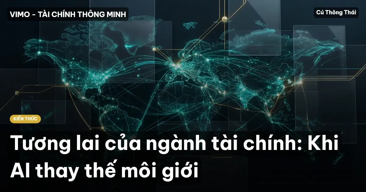 Tương lai của ngành tài chính: Khi AI thay thế môi giới