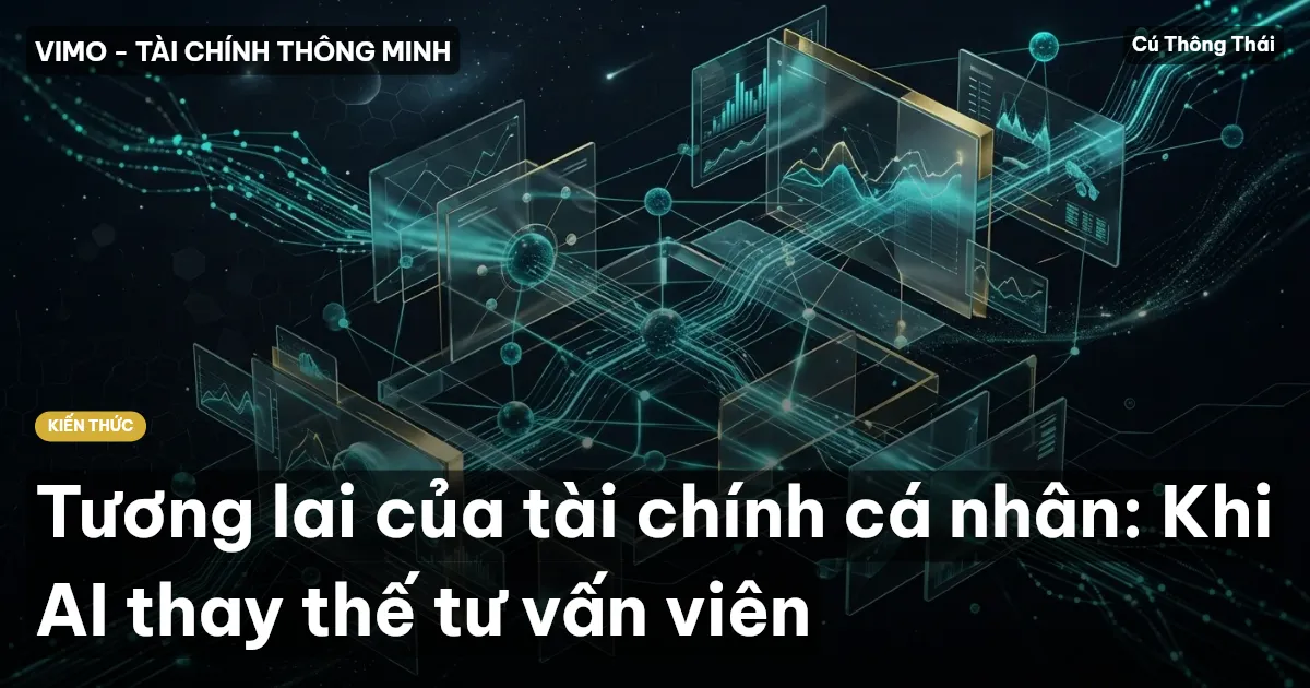Tương lai của tài chính cá nhân: Khi AI thay thế tư vấn viên