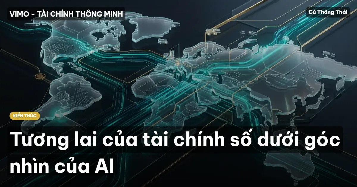 Tương lai của tài chính số dưới góc nhìn của AI