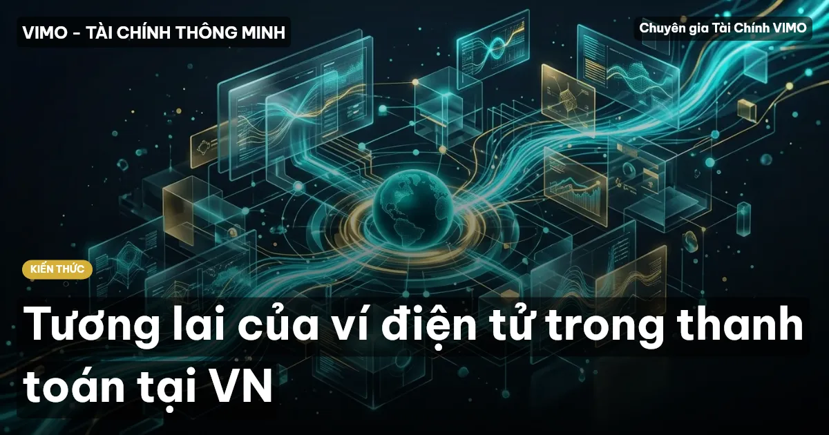 Tương lai của ví điện tử trong thanh toán tại VN