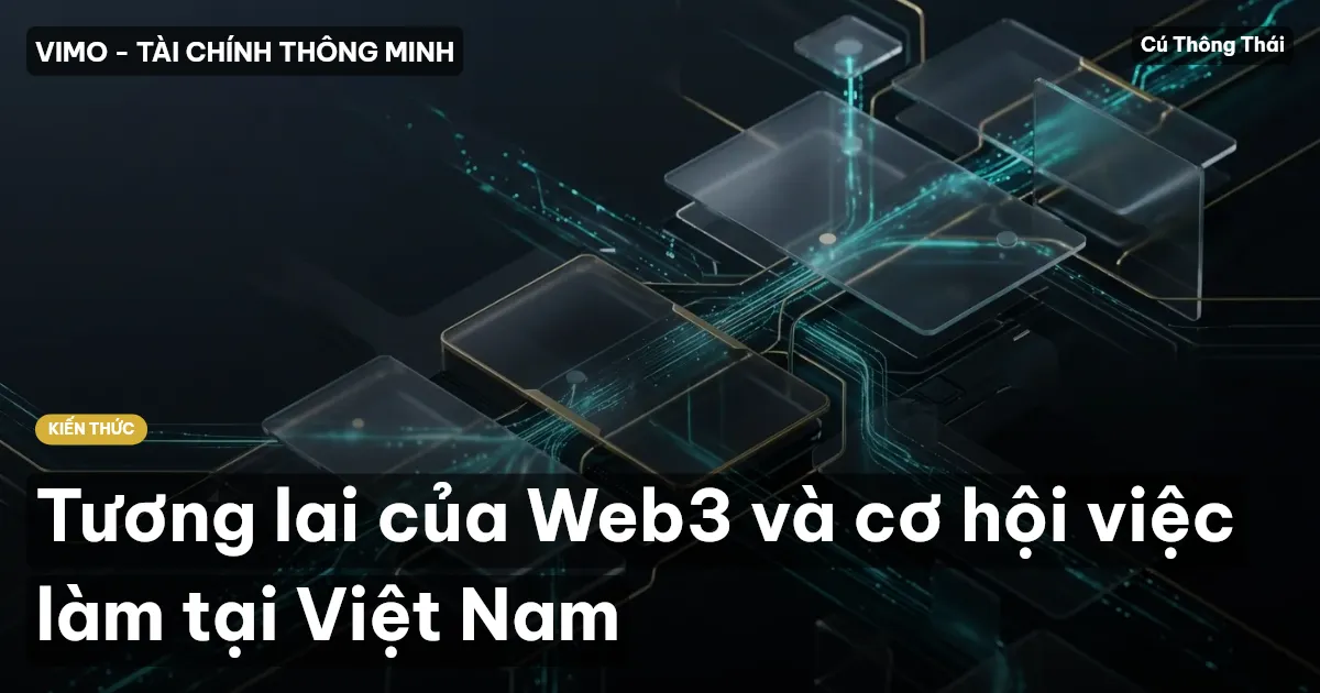 Tương lai của Web3 và cơ hội việc làm tại Việt Nam