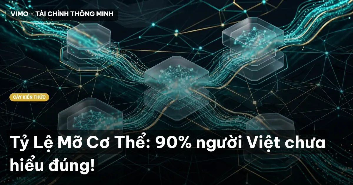 Tỷ Lệ Mỡ Cơ Thể: 90% người Việt chưa hiểu đúng!