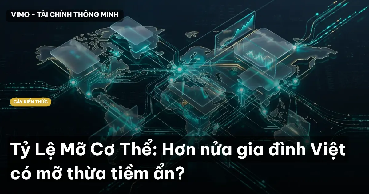 Tỷ Lệ Mỡ Cơ Thể: Hơn nửa gia đình Việt có mỡ thừa tiềm ẩn?