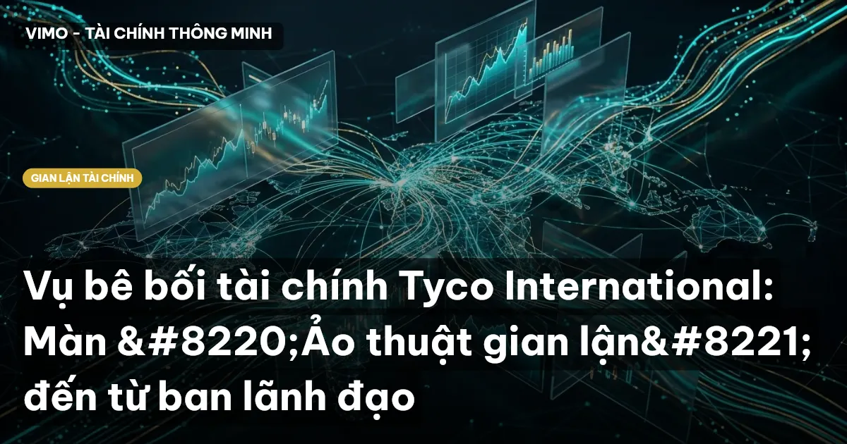 Các mánh khóe gian lận của Tyco International 