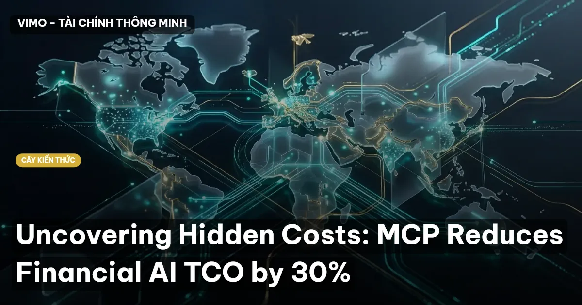Uncovering Hidden Costs: MCP Reduces Financial AI TCO by 30%