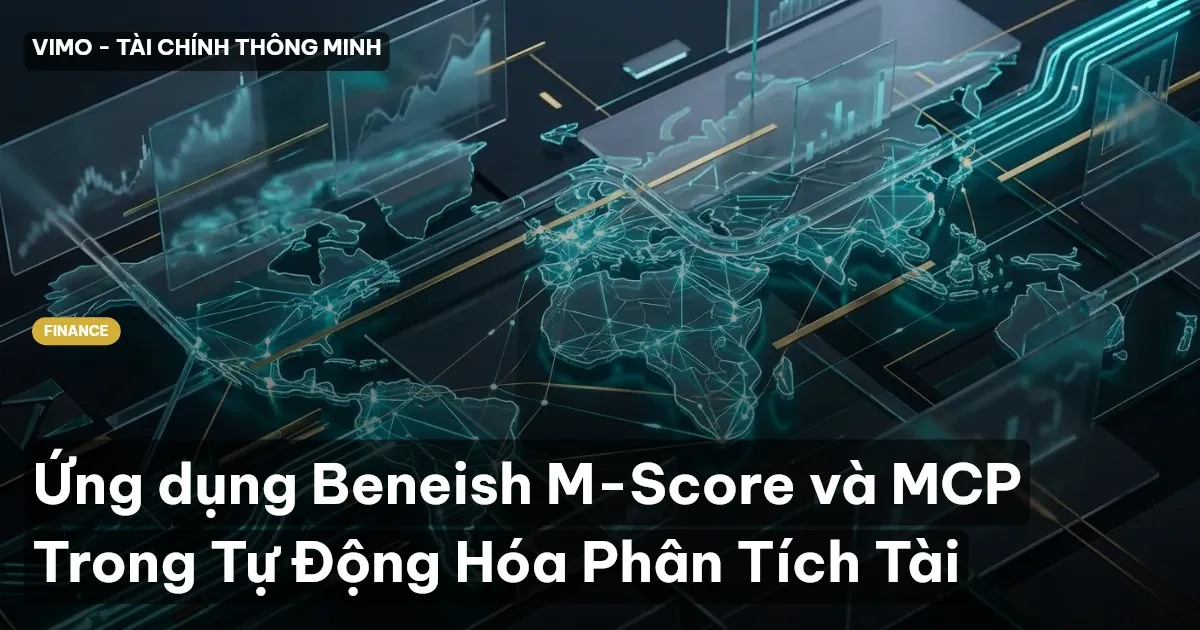 Ứng dụng Beneish M-Score và MCP Trong Tự Động Hóa Phân Tích Tài