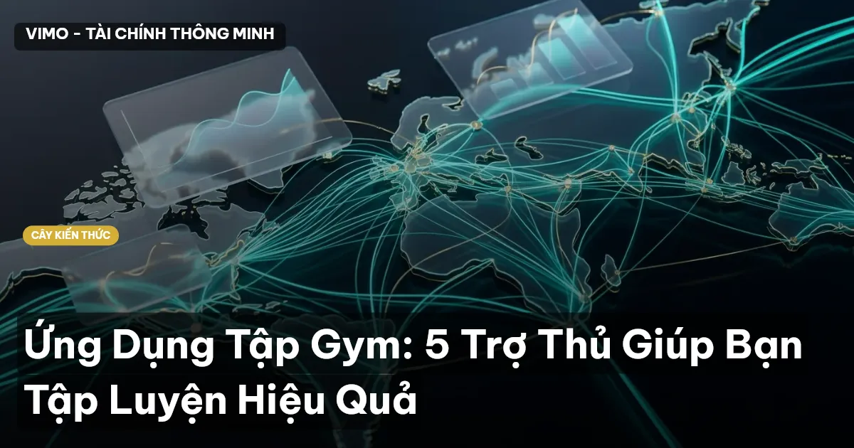Ứng Dụng Tập Gym: 5 Trợ Thủ Giúp Bạn Tập Luyện Hiệu Quả