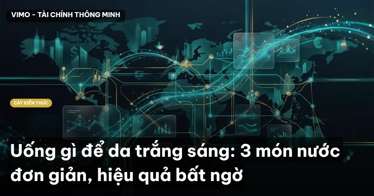 Uống gì để da trắng sáng: 3 món nước đơn giản, hiệu quả bất ngờ