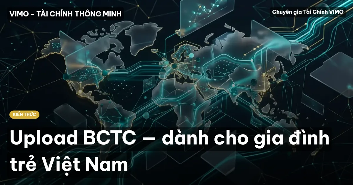 Upload BCTC — dành cho gia đình trẻ Việt Nam