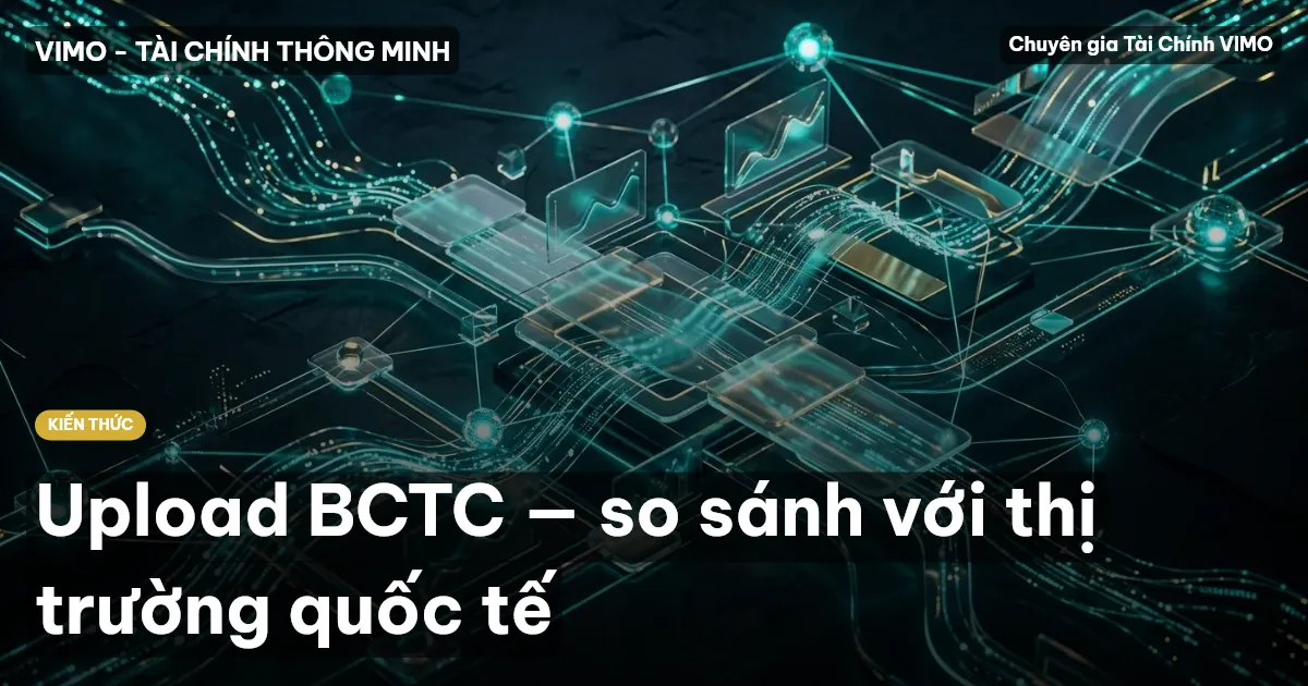 Upload BCTC — so sánh với thị trường quốc tế