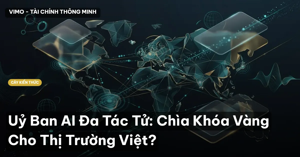 Uỷ Ban AI Đa Tác Tử: Chìa Khóa Vàng Cho Thị Trường Việt?