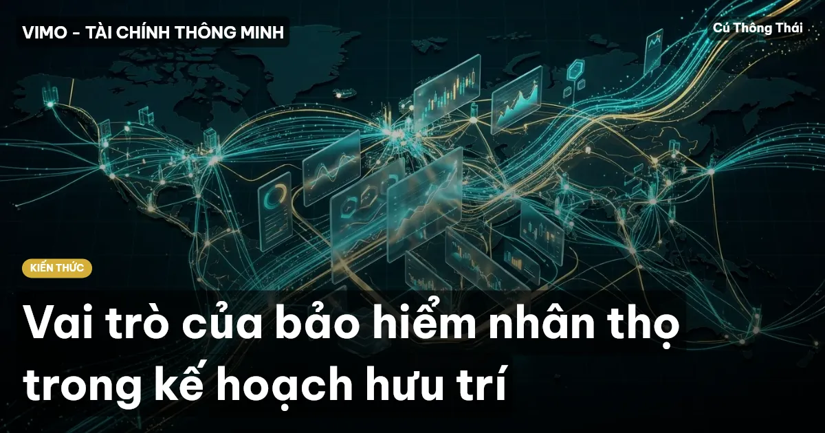 Vai trò của bảo hiểm nhân thọ trong kế hoạch hưu trí
