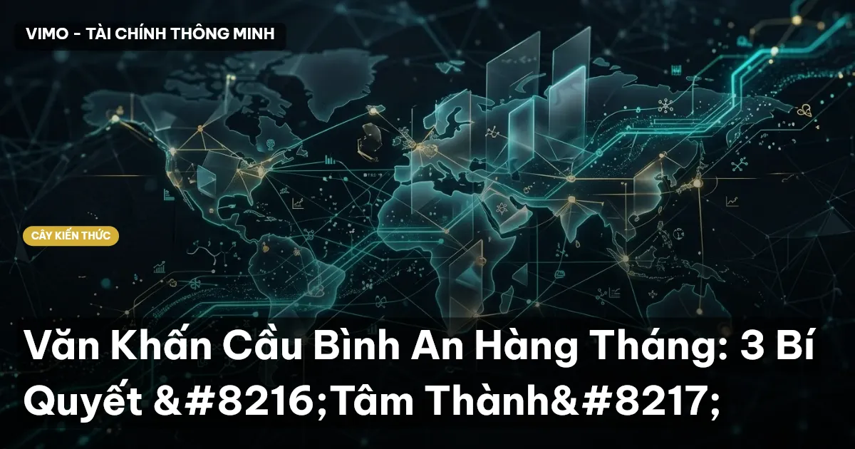Văn Khấn Cầu Bình An Hàng Tháng: 3 Bí Quyết ‘Tâm Thành’