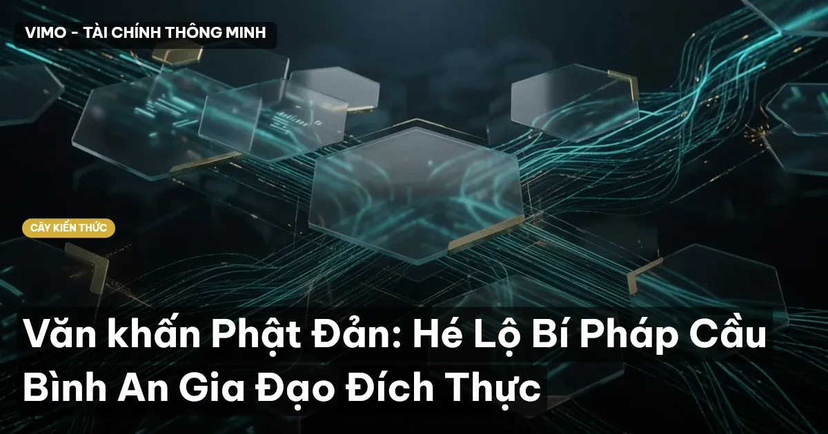 Văn khấn Phật Đản: Hé Lộ Bí Pháp Cầu Bình An Gia Đạo Đích Thực