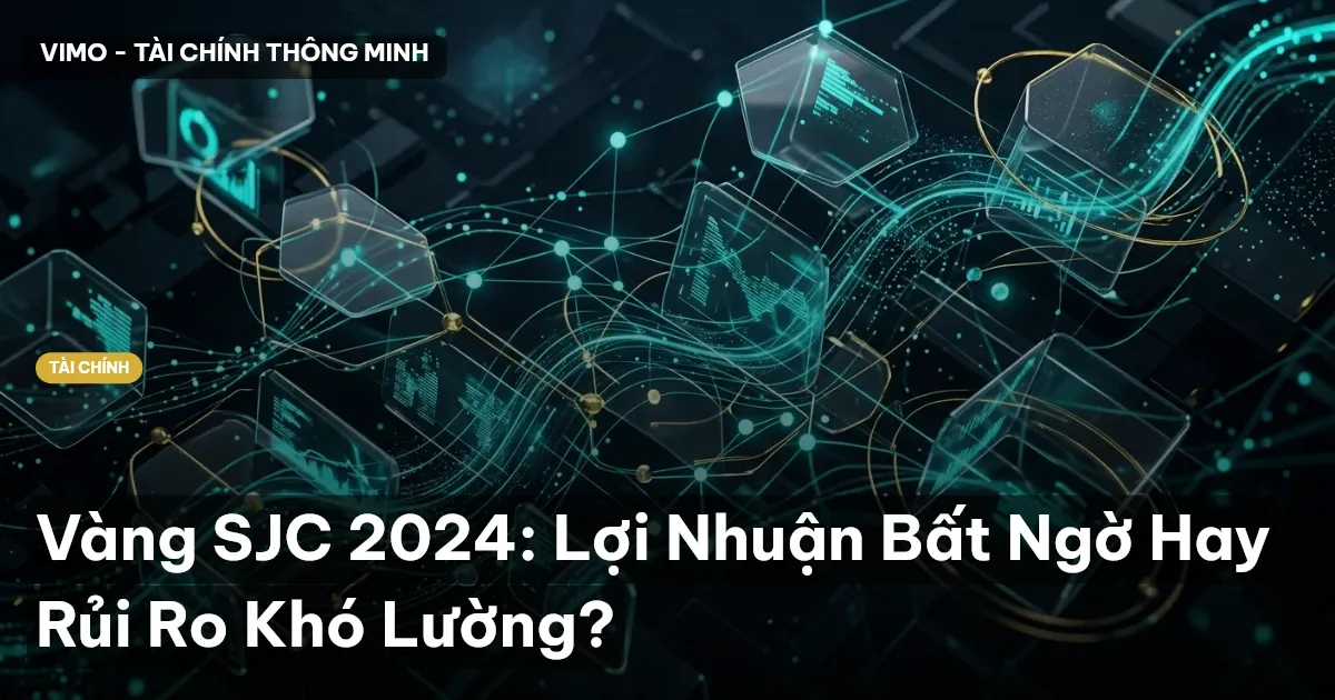 Vàng SJC 2024: Lợi Nhuận Bất Ngờ Hay Rủi Ro Khó Lường?