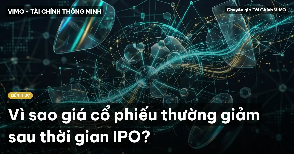 Vì sao giá cổ phiếu thường giảm sau thời gian IPO?