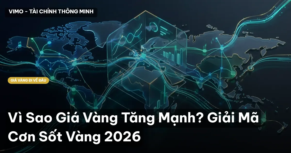 Vì Sao Giá Vàng Tăng Mạnh? Giải Mã Cơn Sốt Vàng 2026