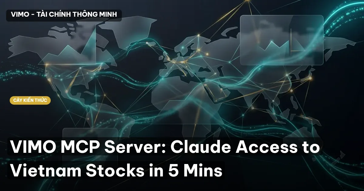 VIMO MCP Server: Claude Access to Vietnam Stocks in 5 Mins