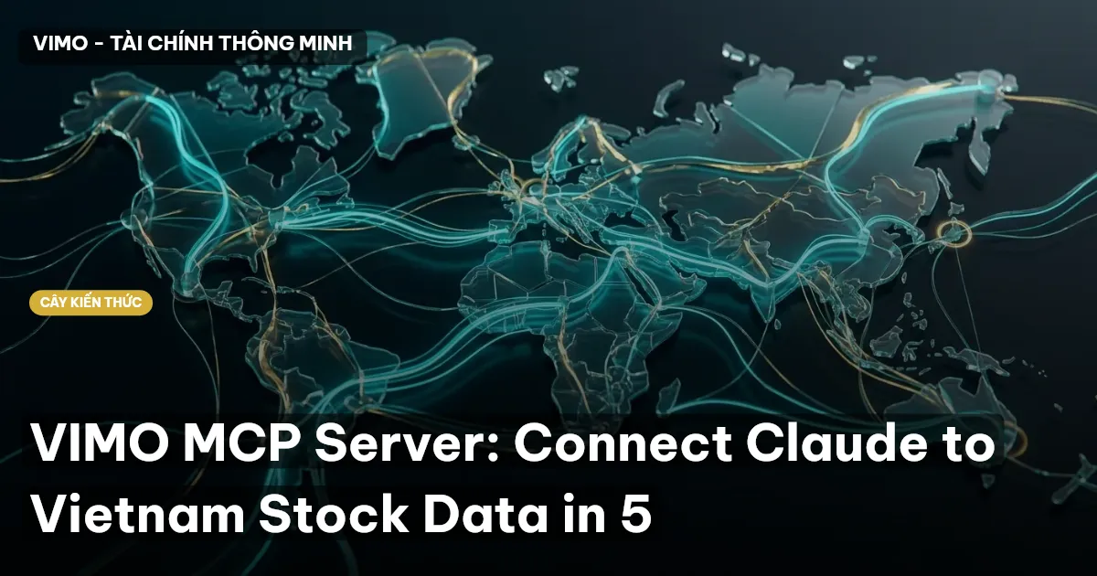 VIMO MCP Server: Connect Claude to Vietnam Stock Data in 5