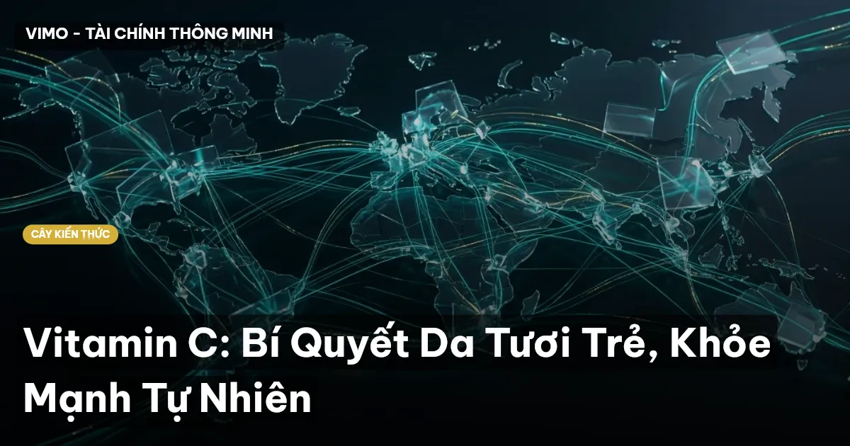 Vitamin C: Bí Quyết Da Tươi Trẻ, Khỏe Mạnh Tự Nhiên