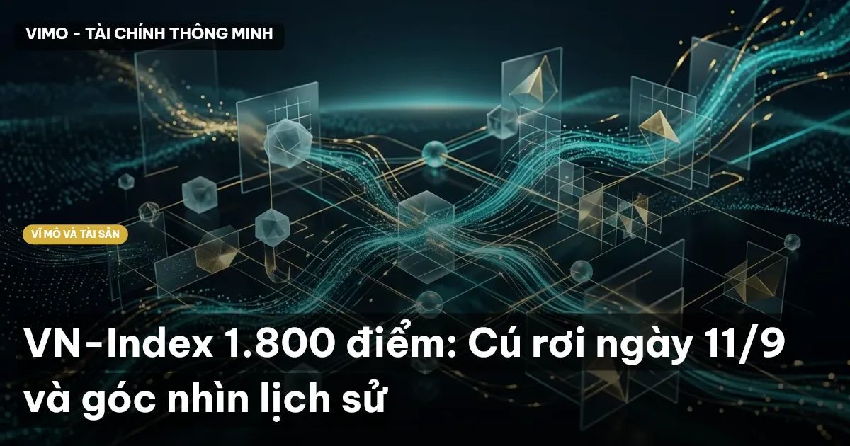 VN-Index 1.800 điểm: Cú rơi ngày 11/9 và góc nhìn lịch sử