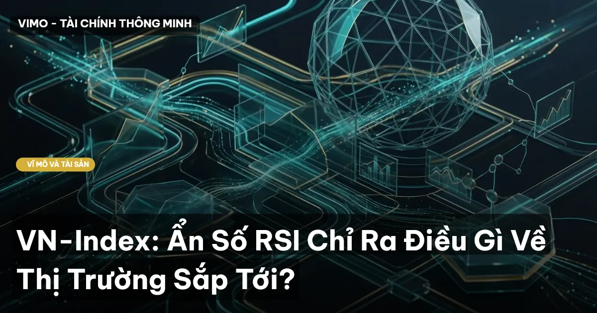 VN-Index: Ẩn Số RSI Chỉ Ra Điều Gì Về Thị Trường Sắp Tới?