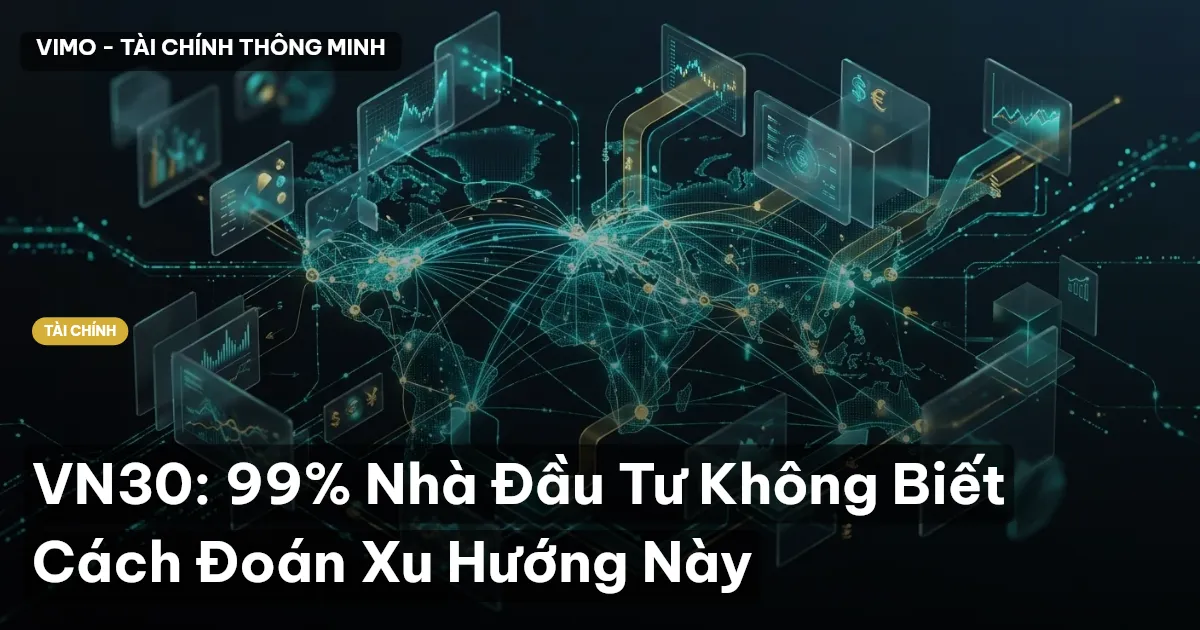 VN30: 99% Nhà Đầu Tư Không Biết Cách Đoán Xu Hướng Này
