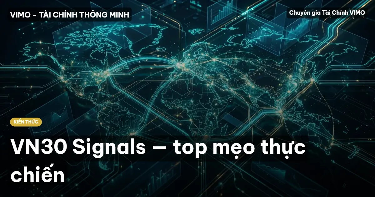 VN30 Signals — top mẹo thực chiến