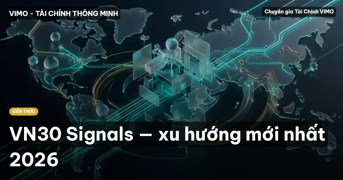 VN30 Signals — xu hướng mới nhất 2026