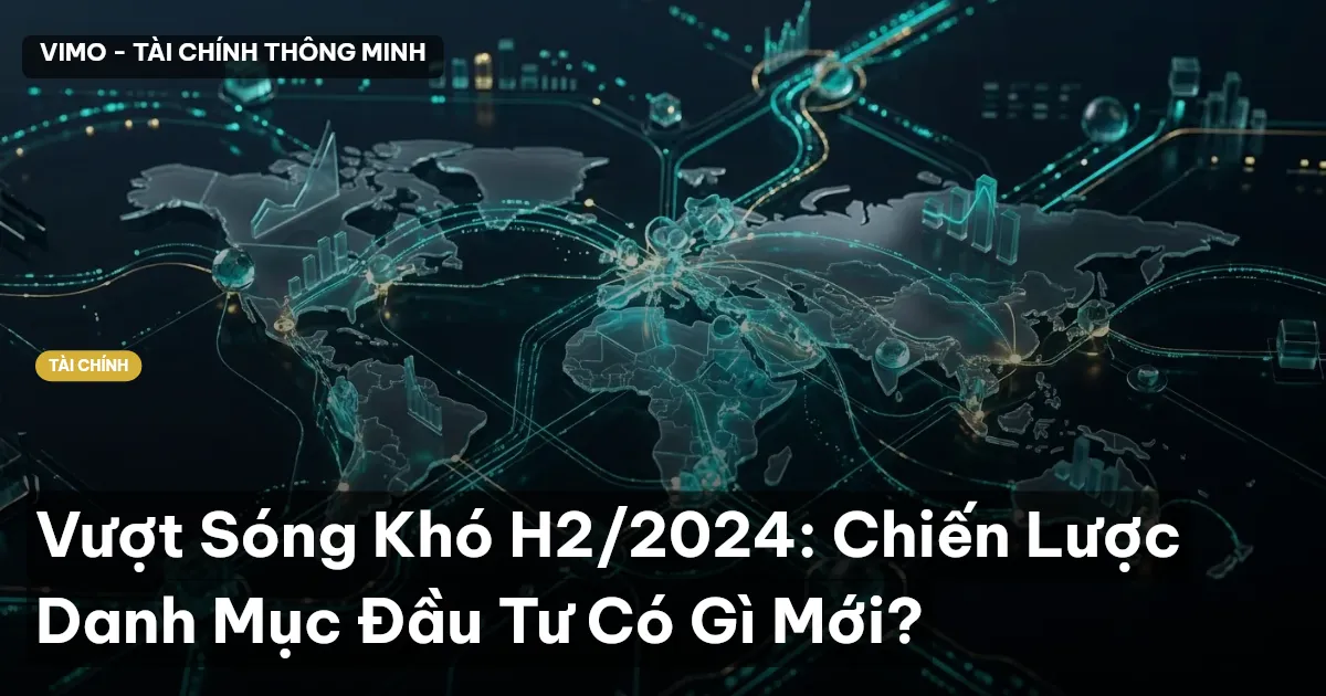 chiến lược đầu tư H2/2024