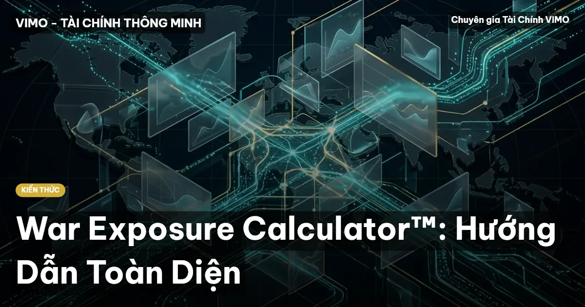 War Exposure Calculator™: Hướng Dẫn Toàn Diện