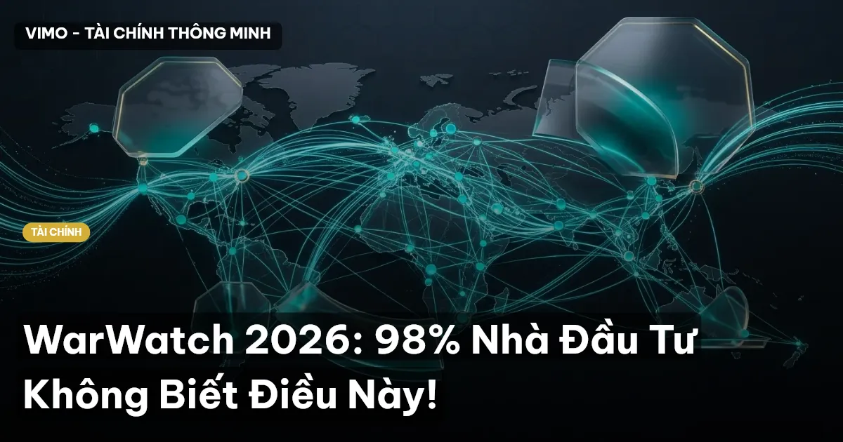 WarWatch 2026: 98% Nhà Đầu Tư Không Biết Điều Này!
