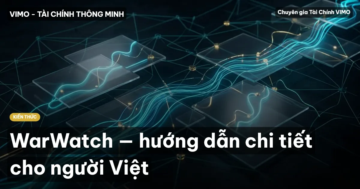 WarWatch — hướng dẫn chi tiết cho người Việt