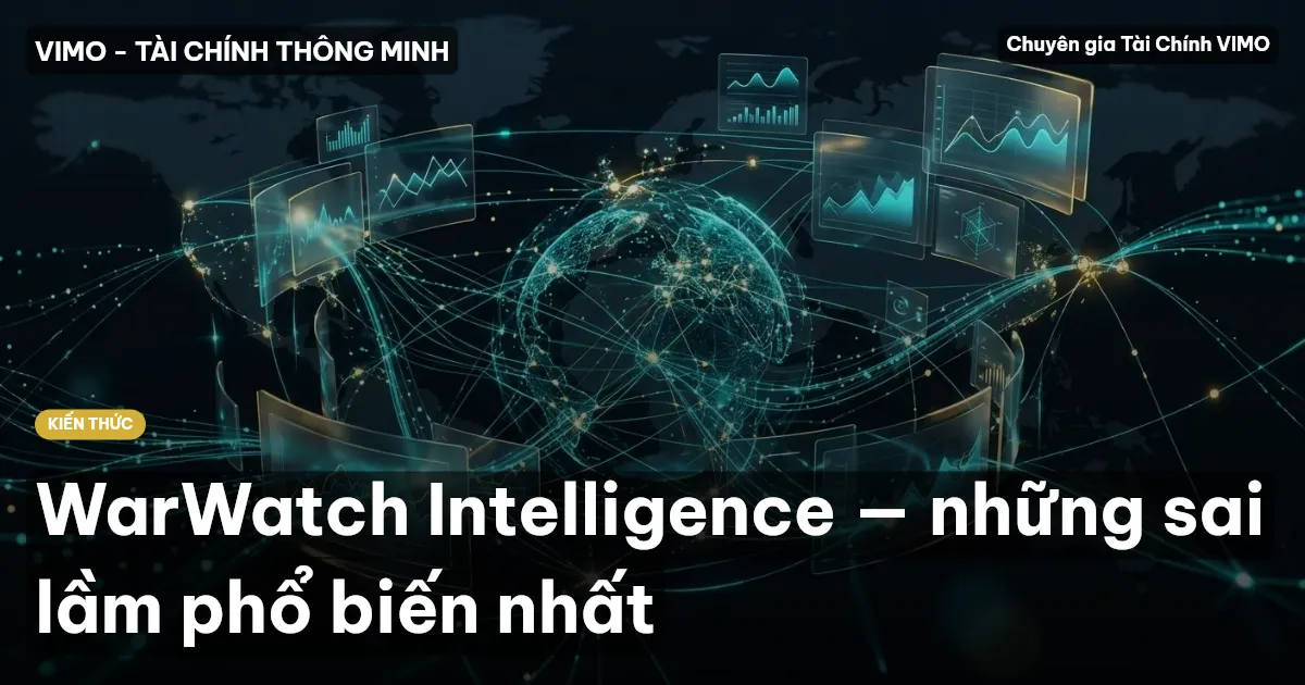 WarWatch Intelligence — những sai lầm phổ biến nhất