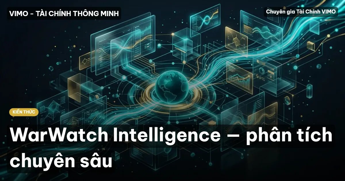 WarWatch Intelligence — phân tích chuyên sâu