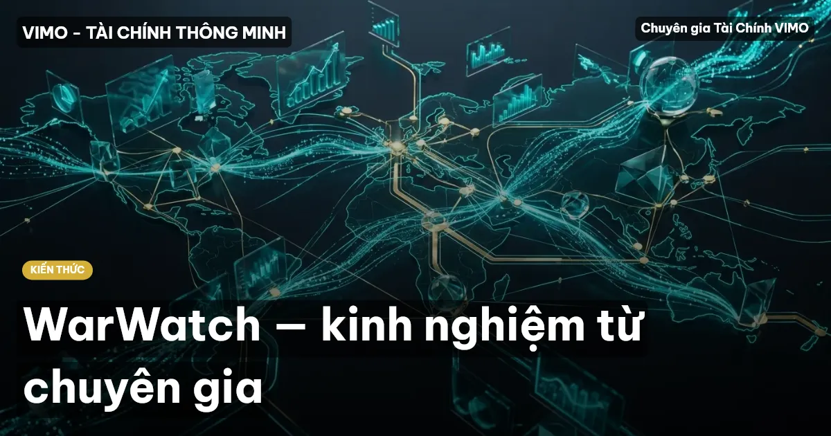 WarWatch — kinh nghiệm từ chuyên gia